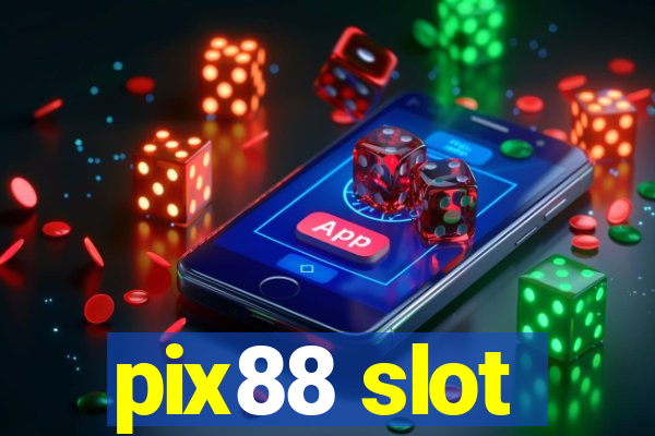 pix88 slot